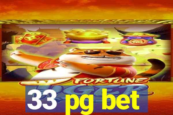 33 pg bet